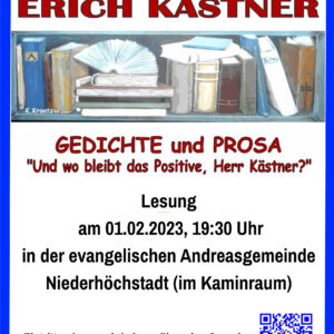 Auf dem Plakat ist ein Regalboden mit verschiedenen Büchern sichtbar. Der Text lautet: Erich Kästner – Gedichte und Prosa. Und wo bleibt das Positive, Herr Kästner. Am 1. Februar findet um 19:30h eine Lesung in der Andreasgemeinde in Eschborn-Niederhöchstadt statt.